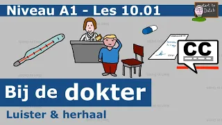 A1 16 Bij de dokter - ziek - Nederlands leren NT2 1.1 - Learn Dutch Breakthrough listen & repeat