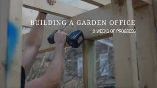 BUILDING A GARDEN OFFICE // 8 WEEKS OF PROGRESS & CHANGES WE MADE