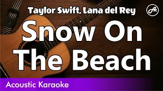 Taylor Swift, Lana del Rey - Snow On The Beach (karaoke acoustic)