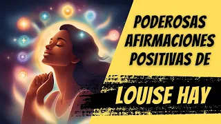 Poderosas Afirmaciones Positivas de Louise Hay