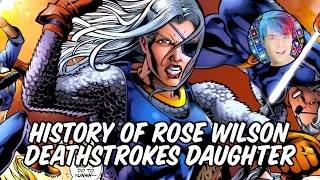 History of Rose Wilson - Daughter of Deathstroke