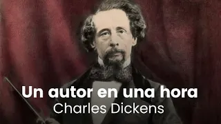 Un autor en una hora 1 | Charles Dickens