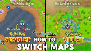 How To Switch Maps in Pokemon Scarlet & Violet Teal Mask DLC (Paldea and Kitakami Maps)