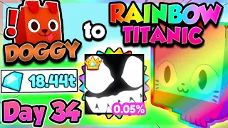 Doggy ➜ RAINBOW TITANIC (Day 34) FLIPPING TITANICS!! (Pet Simulator X Roblox)