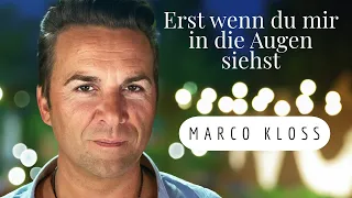 Marco Kloss - Erst wenn du mir in die Augen siehst ( Lyric Video )