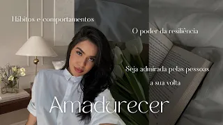 Como desenvolver a sua maturidade | Ações de uma mulher imatura e como  corrigir.