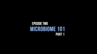 Beauty & the Bacteria: Episode 2 - Microbiome 101 (Part 1)