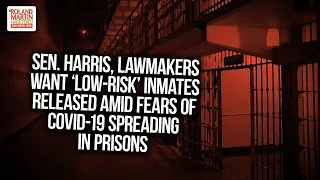 Sen. Harris, Lawmakers Want ‘Low-Risk’ Inmates Released Amid Fears Of COVID-19 Spreading In Prisons