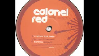 Colonel Red - U Gimmi That Feelin' (John Beltran Rework)