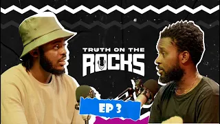 Truth on the Rocks Podcast - Episode 3 | FatUncle