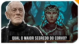 Qual o Maior Segredo do Corvo de Três Olhos? - Teoria Game of Thrones