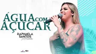 RAFAELA SANTOS A FAVORITA - ÁGUA COM AÇUCAR