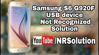 Samsung s6 G920f Usb Not Recognised Solution