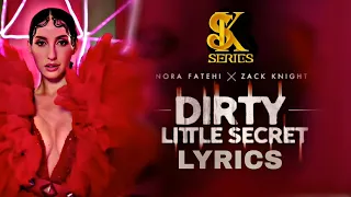 Nora Fatehi X Zack Knight - Dirty Little Secret Lyrics | Dirty Little Secret Lyrics Nora fatehi