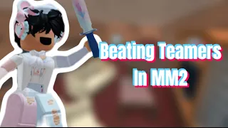 Beating Teamers In Murder Mystery 2