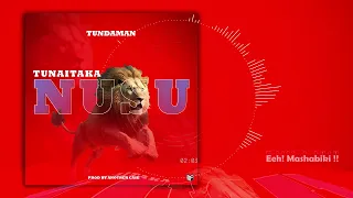 TUNDA MAN -TUNAITAKA NUSU (Official video lyrics)