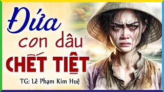 Cả nhà chồng há hốc mồm khi biết sự thật đứa con dâu đã làm- Kể chuyện ngủ ngon