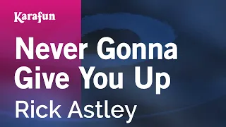 Never Gonna Give You Up - Rick Astley | Karaoke Version | KaraFun