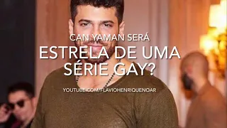 Can Yaman numa série gay?