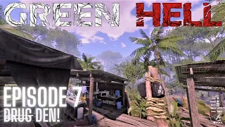 Green Hell - Episode 7 - Finding the Drug Den!