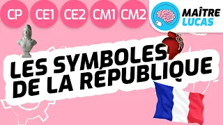 Les symboles de la République CP - CE1 - CE2 - CM1 - CM2 - Enseignement moral et civique