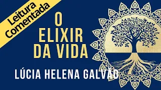 15 - O ELIXIR DA VIDA - SÉRIE SRI RAM, leitura comentada - Lúcia Helena Galvão