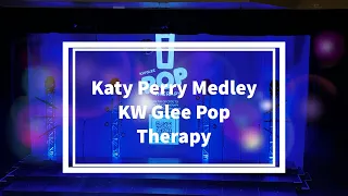 Katy Perry Medley - KW Glee Pop Therapy Term 2