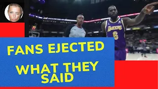 Lebron Gets Fan Ejected What They Really Said