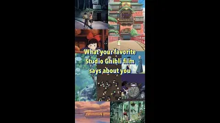 What your favorite Studio Ghibli film says about you #shorts