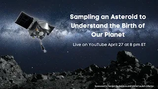 Sampling an Asteroid to Understand the Birth of Our Planet