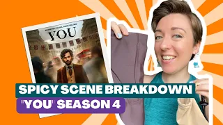 Spicy Scene Breakdown: "You, Season 4"