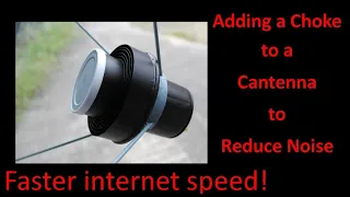 Adding a Choke to a Cantenna Feed to Reduce Noise