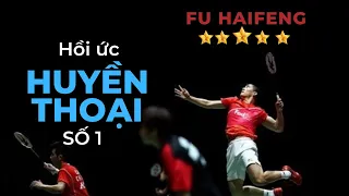 Hồi ức huyền thoại : Fu Haifeng  bảo bối của cầu lông Trung Quốc