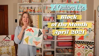 A Quilting Life Block of the Month April 2021