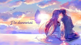 Nightcore AMV - j’te le donnerai ( Kirito x Asuna )