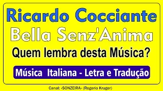 Ricardo Cocciante - Bella Senz'Anima (Letra e Tradução) Música Italiana