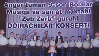 9-Bolalar Musiqa va san'at maktabi "Zeb Zarb" gruhi Doirachilari