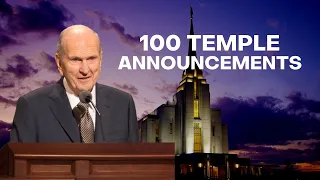 Watch Every One of 100 Temple Announcements by President Nelson Over the Last 4 Years | 2018-2022