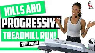 HILLS AND PROGRESSIVE TREADMILL RUN!