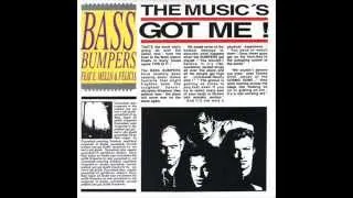 Bass Bumpers - The Music's Got Me ( A1 )