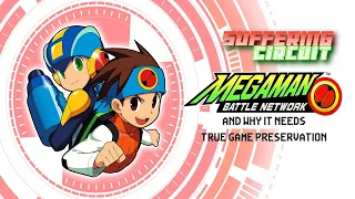 Suffering Circuit - Mega Man Battle Network and Why It Needs True Game Preservation