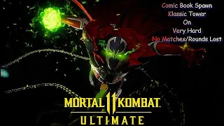 Mortal Kombat 11 Ultimate - Comic Book Spawn Klassic Tower On Very Hard No Matches/Rounds Lost