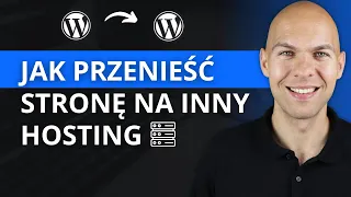 Jak Przenieść Stronę na Inny Hosting WordPress | Zmiana Hostingu i Domeny Serwer