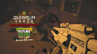 QUANTUM ERROR | FGS Spring Showcase 18 Min Extended Gameplay | PS5, PS4, XSX