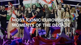 MOST ICONIC EUROVISION MOMENTS OF THE DECADE // 2010 TO 2019 PART 1