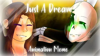 Just A Dream - Animation Meme (13+) [Undertale AU - VenomTale]