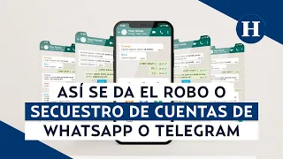 #Reportaje | ¡Nueva forma de fraude! Así funciona el ROBO de cuentas de #WhatsApp y #Telegram