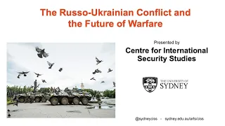 The CISS Global Forum 2022 | The Russo-Ukrainian Conflict and the Future of Warfare