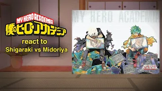 MHA react to Shigaraki vs Midoriya | NO SHIPS! | (manga spoilers/S6)