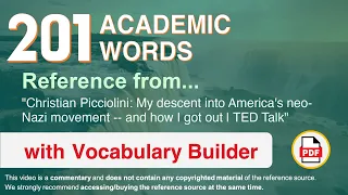 201 Academic Words Words Ref from "My descent into America's neo-Nazi movement -- and [...], TED"